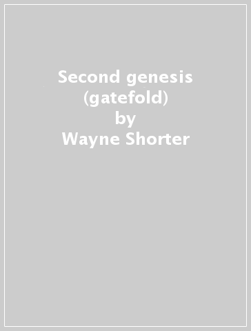 Second genesis (gatefold) - Wayne Shorter