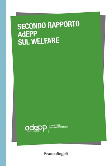 Secondo Rapporto AdEPP sul welfare - AdEPP - Associazione degli Enti Previdenziali Privati