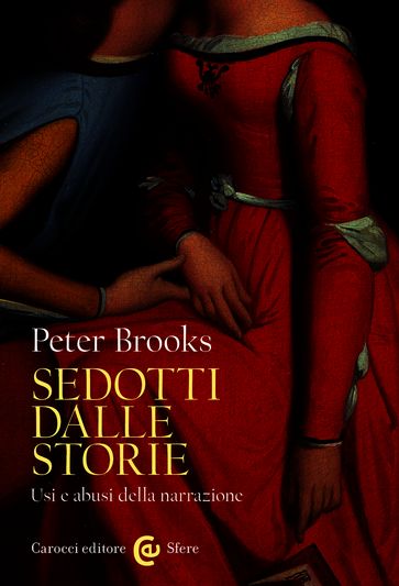 Sedotti dalle storie - Peter Brooks