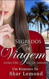 Segredos de Viagem: Livro Um - Rio de Janeiro