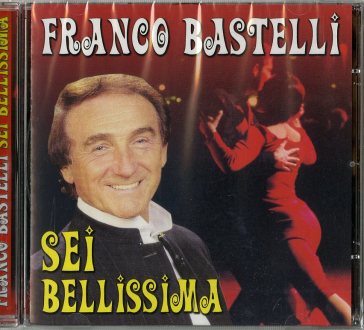 Sei bellissima - BASTELLI FRANCO