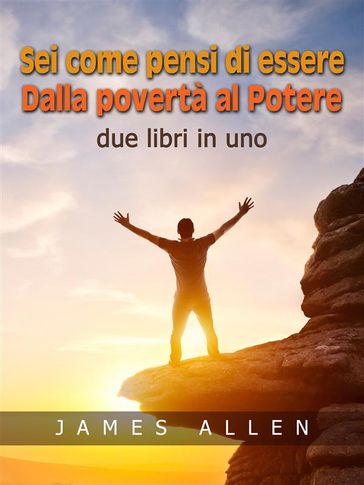 Sei come pensi di essere - Dalla povertà al Potere - Allen James