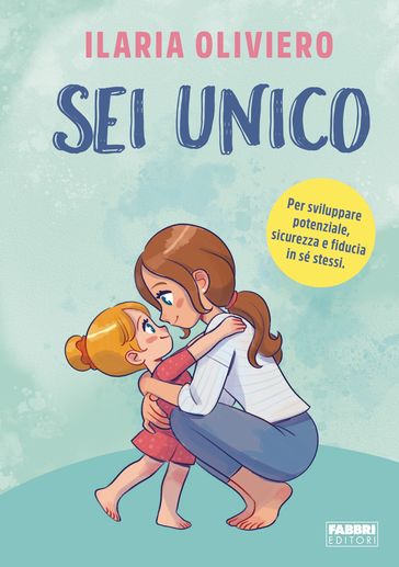 Sei unico - Ilaria Oliviero