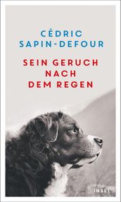 Sein Geruch nach dem Regen