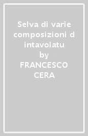 Selva di varie composizioni d intavolatu