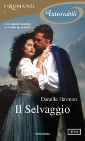 Il Selvaggio (I Romanzi Introvabili)