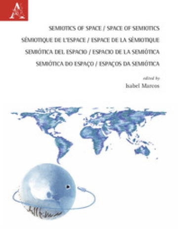 Semiotics of Space. Space of Semiotics-Sémiotique de l'espace. Espace de la Sémiotique-Semiótica del espacio. Espacio de la semiótica-Semiótica do espaço. Espaços da Semiótica - Isabel Marcos