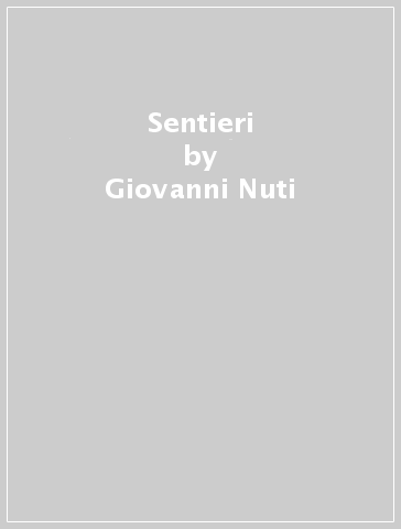 Sentieri - Giovanni Nuti