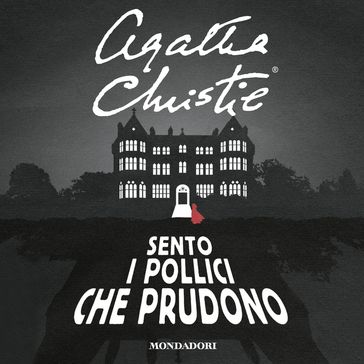 Sento i pollici che prudono - Agatha Christie - Alex R. Falzon - Michele Piumini