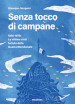 Senza tocco di campane. 1860-1870: le vittime civili taciute della Guerra Meridionale