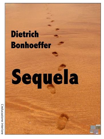 Sequela - Dietrich Bonhoeffer