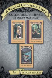 A Series of Unfortunate Events Collection: Books 1-3 with Bonus Material