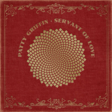 Servant of love - Patty Griffin