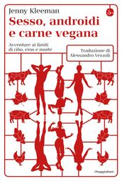 Sesso, androidi e carne vegana