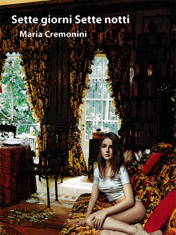 Sette giorni, sette notti - Maria Cremonini