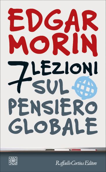 Sette lezioni sul pensiero globale - Edgar Morin