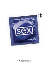 Sex: A User s Guide