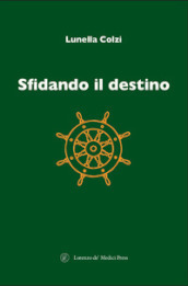 Sfidando il destino