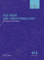 Sguardi dal Mediterraneo. Prospettive di frontiera