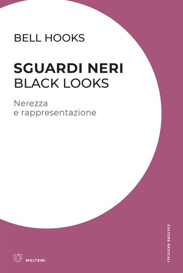 Sguardi neri / Black Looks - bell hooks