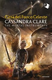 Shadowhunters - 6. Città del fuoco celeste