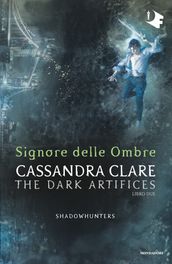 Shadowhunters: Dark Artifices - 2. Signore delle Ombre