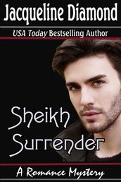 Sheikh Surrender: A Romance Mystery