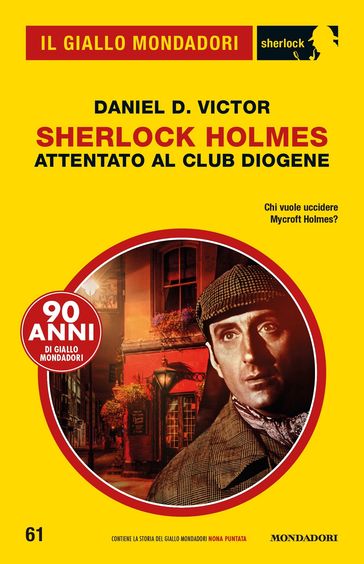 Sherlock Holmes. Attentato al Club Diogene (Il Giallo Mondadori Sherlock) - Daniel D. Victor