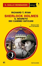 Sherlock Holmes - Il segreto dei cammei vaticani (Il Giallo Mondadori Sherlock)