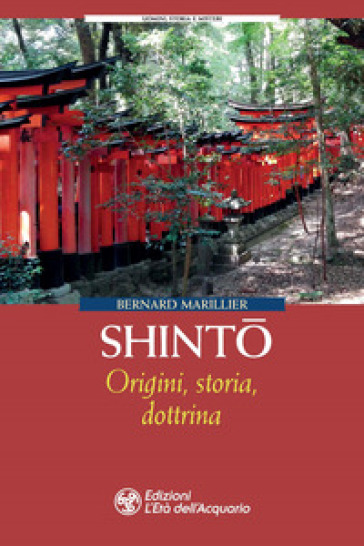 Shinto. Origini, storia, dottrina - Bernard Marillier