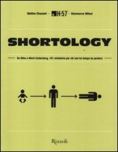 Shortology. Da Alien a Mark Zuckerberg, 101 ministorie per chi non ha tempo da perdere