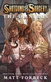 Shotguns & Sorcery: The Omnibus