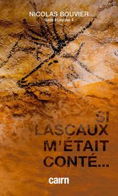 Si Lascaux m était conté