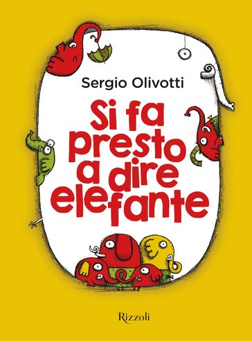 Si fa presto a dire elefante - Sergio Olivotti