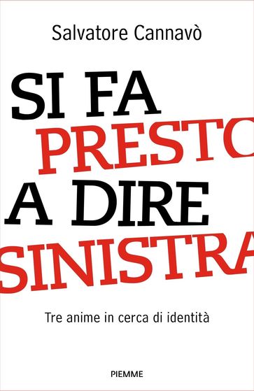 Si fa presto a dire sinistra - Salvatore Cannavò