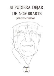 Si pudiera dejar de nombrarte