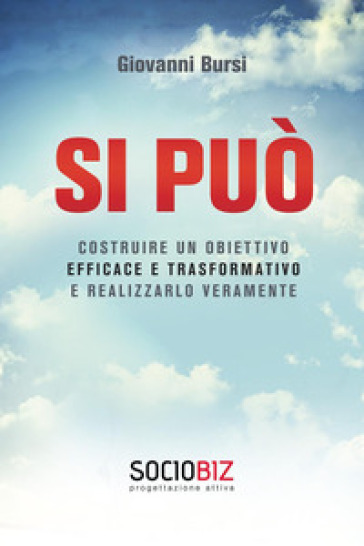 Si può costruire un obiettivo efficace e trasformativo e realizzarlo veramente - Giovanni Bursi