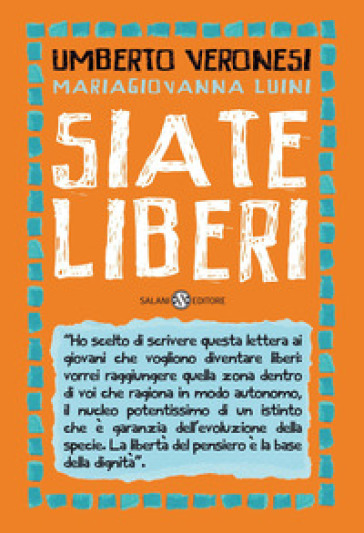 Siate liberi - Umberto Veronesi - Mariagiovanna Luini