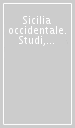 Sicilia occidentale. Studi, rassegne, ricerche. Con CD-ROM