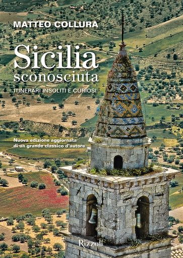 Sicilia sconosciuta - Matteo Collura