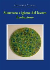 Sicurezza e igiene del lavoro. Evoluzione