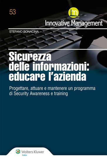 Sicurezza delle informazioni: educare l'azienda - Stefano Bonacina