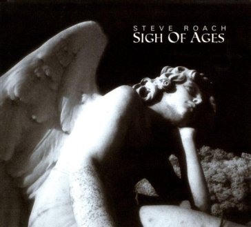 Sigh of ages - Steve Roach