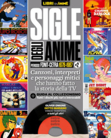 Sigle degli anime. Periodo Fonit-Cetra 1978-1987. Vol. 2