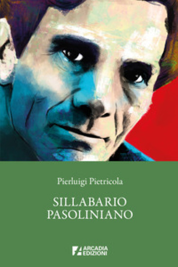 Sillabario pasoliniano - Pierluigi Pietricola