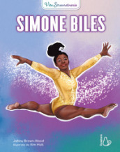 Simone Biles. Vite straordinarie