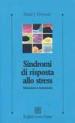 Sindromi di risposta allo stress. Valutazione e trattamento