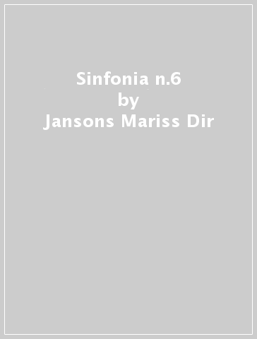 Sinfonia n.6 - Jansons Mariss Dir