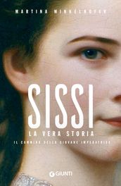 Sissi. La vera storia