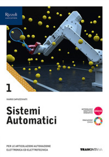 Sistemi automatici. Per le Scuole superiori. Con e-book. Con espansione online. Vol. 1 - Mario Capuzzimati